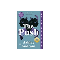 Not Stated The Push: A GMA Book Club Pick (häftad, eng)