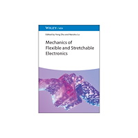 Wiley-VCH Verlag GmbH Mechanics of Flexible and Stretchable Electronics (inbunden, eng)