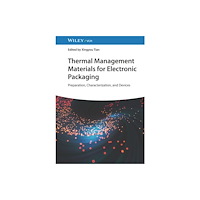 Wiley-VCH Verlag GmbH Thermal Management Materials for Electronic Packaging (inbunden, eng)
