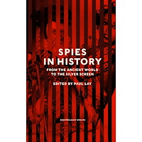 Stephen Alford Spies in history : from the ancient world to the silver screen (inbunden, eng)