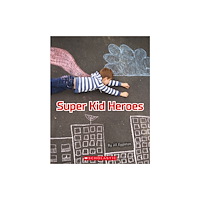 SCHOLASTIC LTD SUPER KID HEROES (häftad, eng)