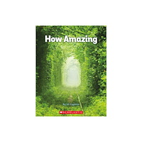 SCHOLASTIC LTD HOW AMAZING (häftad, eng)