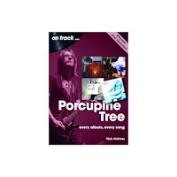 Sonicbond Publishing Porcupine Tree On Track (Revised and Updated) (häftad, eng)