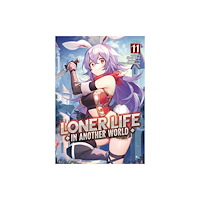 Seven Seas Entertainment, LLC Loner Life in Another World (Light Novel) Vol. 11 (häftad, eng)