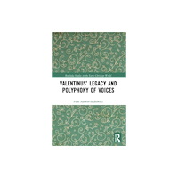 Taylor & francis ltd Valentinus’ Legacy and Polyphony of Voices (häftad, eng)