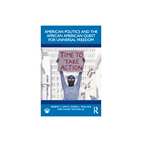 Taylor & francis ltd American Politics and the African American Quest for Universal Freedom (häftad, eng)