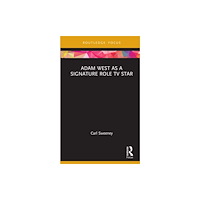 Taylor & francis ltd Adam West as a Signature Role TV Star (inbunden, eng)