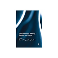 Taylor & francis ltd The Biomechanics of Batting, Swinging, and Hitting (häftad, eng)