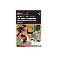 Taylor & francis ltd 'To Serve and Protect': The Inkathagate Scandal (häftad, eng)