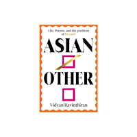 Not Stated Asian/Other - Life, Poems, and the Problem of Memoir (häftad, eng)