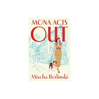 Not Stated Mona Acts Out - A Novel (häftad, eng)