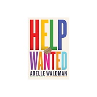 Not Stated Help Wanted - A Novel (häftad, eng)