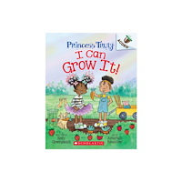 Not Stated I Can Grow It!: An Acorn Book (Princess Truly #10) (häftad, eng)