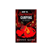 Simon & Schuster Ltd How to Survive Camping: The Man with No Shadow (inbunden, eng)