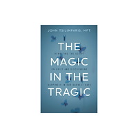 HarperCollins Focus The Magic in the Tragic (inbunden, eng)