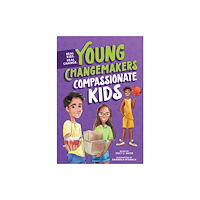 Sourcebooks, Inc Compassionate Kids (inbunden, eng)