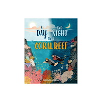 Hachette Children's Group A Day and Night: On a Coral Reef (inbunden, eng)