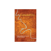 Stanford university press Contested City (häftad, eng)