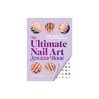Adams Media Corporation The Ultimate Nail Art Sticker Book (häftad, eng)