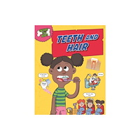 Hachette Children's Group Inside Your Body: Teeth and Hair (häftad, eng)