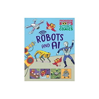 Hachette Children's Group Professor Hoot's Science Comics: Robots and AI (häftad, eng)