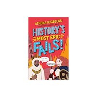 Hachette Children's Group History's Most Epic Fails (häftad, eng)
