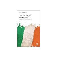 Bristol University Press The Far-Right in Ireland (inbunden, eng)