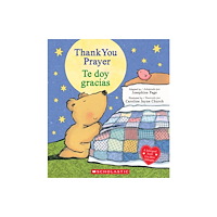 Not Stated Thank You Prayer / Te doy gracias (Scholastic Bilingual) (häftad, eng)