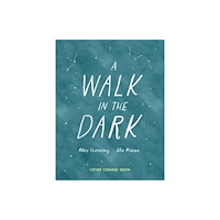 Hachette Children's Group A Walk in the Dark (inbunden, eng)