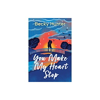 Not Stated You Make My Heart Stop (häftad, eng)