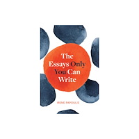 Broadview Press Ltd The Essays Only You Can Write (häftad, eng)
