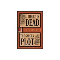 Felony & Mayhem Dolly Is Dead/The Garden Plot (häftad, eng)