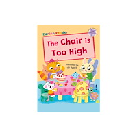 Maverick Arts Publishing The Chair is Too High (häftad, eng)