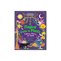 Hachette Children's Group A Magical Guide to Plants (inbunden, eng)