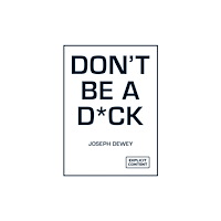 Octopus publishing group Don't Be a D*ck (inbunden, eng)