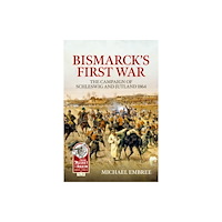 Helion & Company Bismarck's First War (häftad, eng)