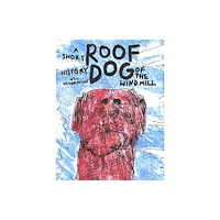 Rough Trade Books Roof Dog - A Short History of The Windmill - Will Hodgkinson (häftad, eng)