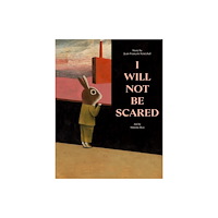Comme des geants inc. I Will Not Be Scared (inbunden, eng)
