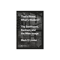 Park Books That's Brutal, What's Modern (häftad, eng)