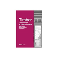 De Gruyter Timber Constructions in Existing Contexts (inbunden, eng)