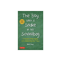 Tuttle Publishing The Boy with A Snake in his Schoolbag (inbunden, eng)