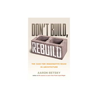 Beacon Press Don't Build, Rebuild (häftad, eng)