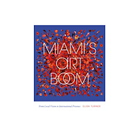 University Press of Florida Miami's Art Boom (häftad, eng)