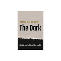 Syracuse University Press Teaching John McGahern's the Dark (häftad, eng)