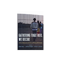 University of Arizona Press Gathering Together, We Decide (häftad, eng)