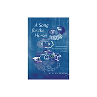 University of Arizona Press A Song for the Horses (häftad, eng)