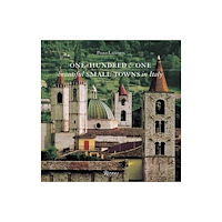 Rizzoli International Publications One Hundred and One Beautiful Small Towns in Italy (inbunden, eng)