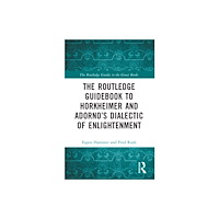 Taylor & francis ltd The Routledge Guidebook to Horkheimer and Adorno’s Dialectic of Enlightenment (häftad, eng)