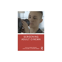 Taylor & francis ltd Screening Adult Cinema (häftad, eng)