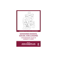 Taylor & francis ltd Gendered Bodies, Social Exclusions (häftad, eng)